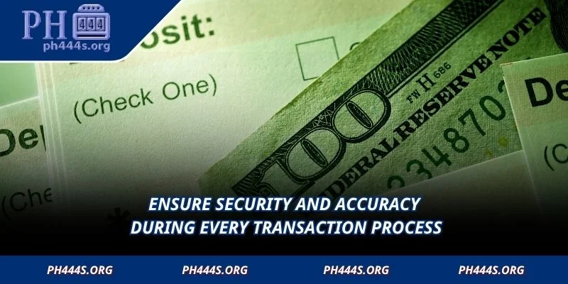 Ensure security and accuracy during every transaction process