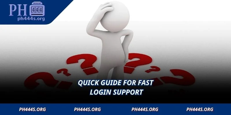 Quick guide for fast login support