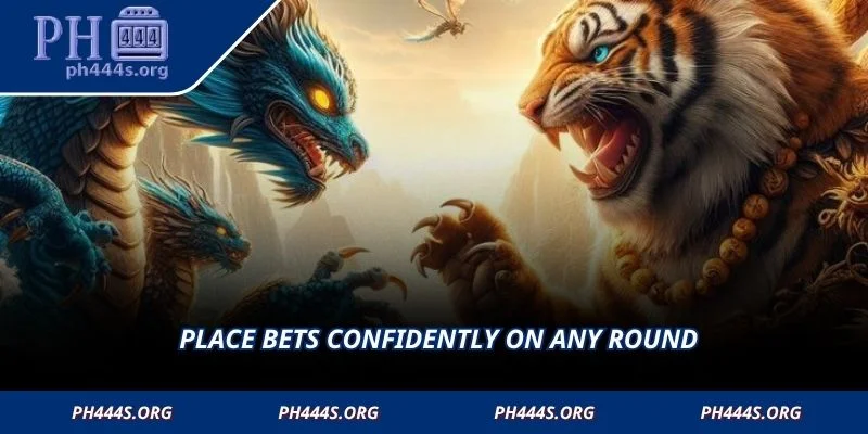 Place bets confidently on any round