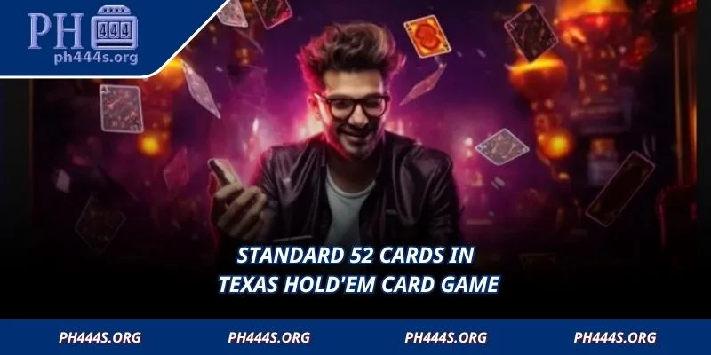 Standard 52 cards in Texas Hold'em Card Game