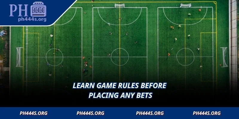 Learn game rules before placing any bets