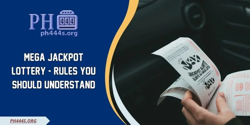 Mega Jackpot Lottery - Rules You Should Understand