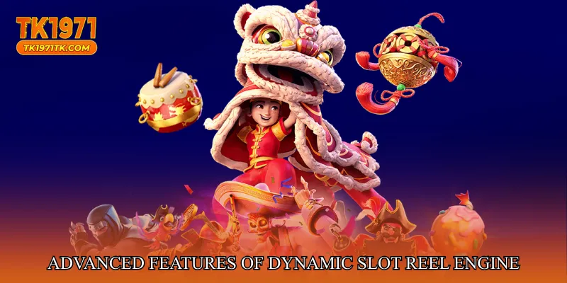 Advanced Features of Dynamic Slot Reel Engine