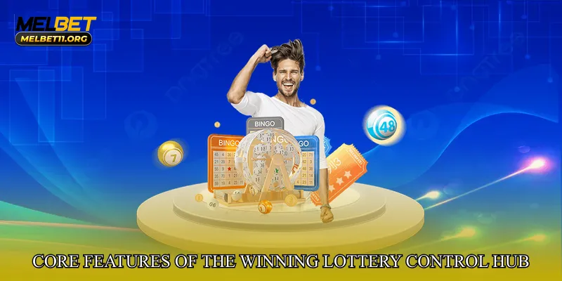 Core Features of the Winning Lottery Control Hub