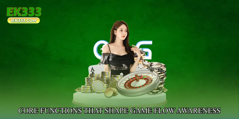 Core Functions That Shape Game Flow Awareness