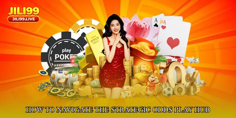 How to Navigate the Strategic Odds Play Hub