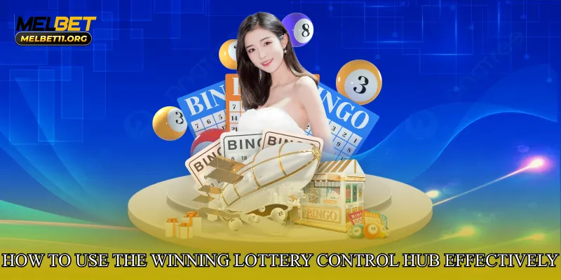 How to Use the Winning Lottery Control Hub Effectively