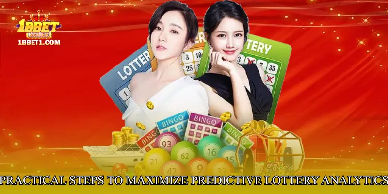 Practical Steps to Maximize Predictive Lottery Analytics Hub