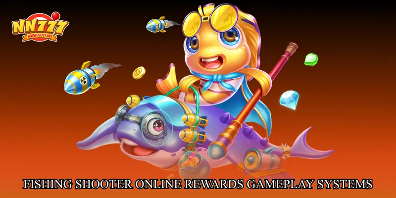 Fishing shooter online rewards gameplay systems