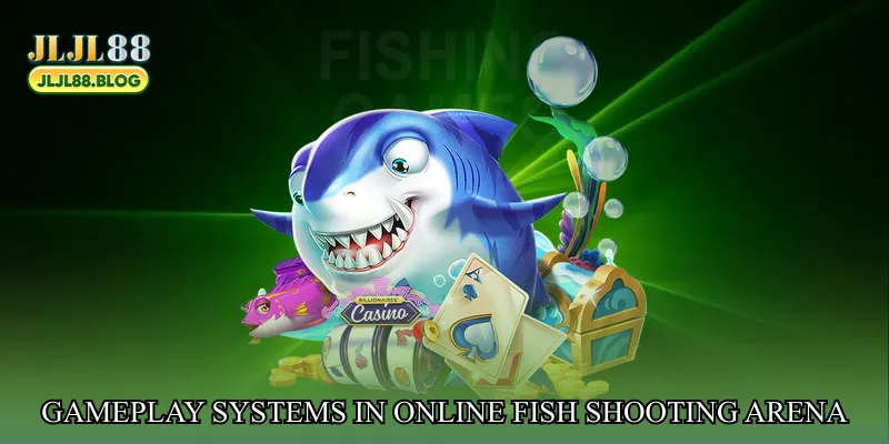Gameplay systems in Online fish shooting arena