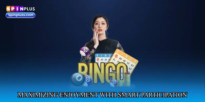 Maximizing enjoyment with smart participation