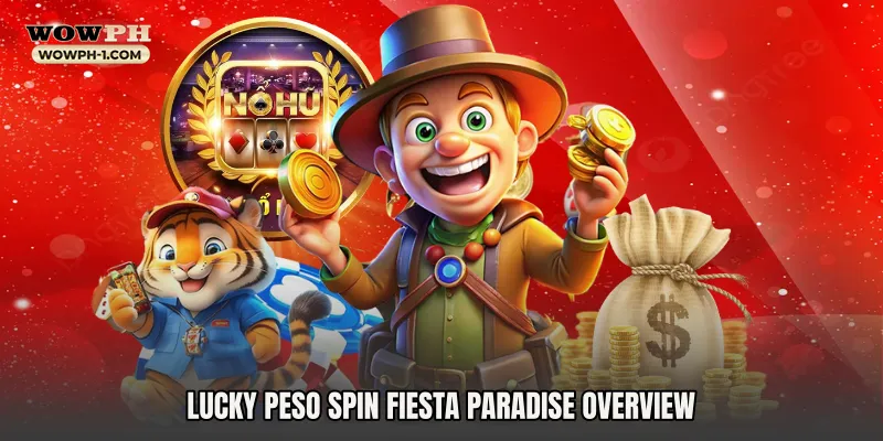 Lucky Peso Spin Fiesta Paradise Overview