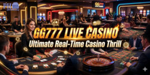 GG777 Live Casino – Ultimate Real-Time Casino Thrill
